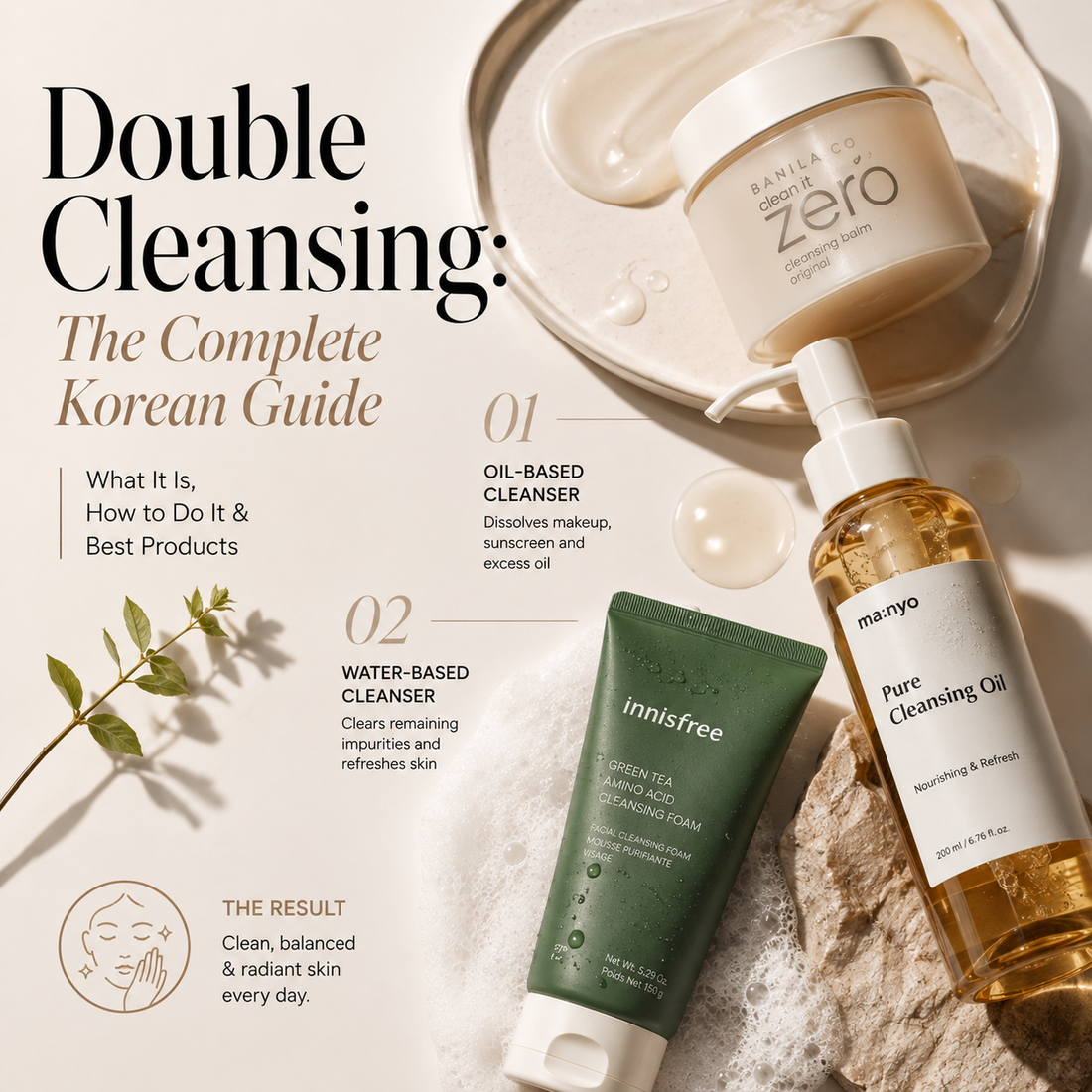 Double Cleansing: The Complete Korean Guide (What It Is, How to Do It & Best Products)